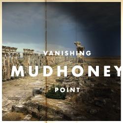 Mudhoney - Vanishing Point