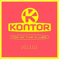 VA - Kontor Top of the Clubs 2013.03