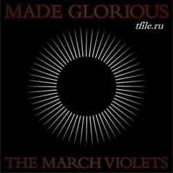The March Violets - Made Glorious