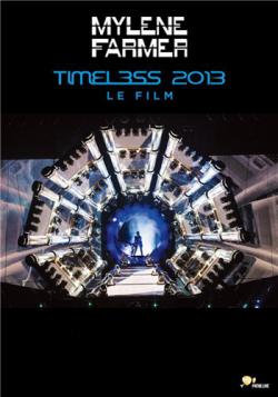 Mylene Farmer - Timeless 2013 Le Film