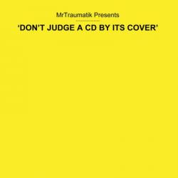 Mr Traumatik - Don't Judge a CD By Its Cover