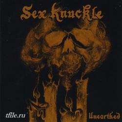 Sex Knuckle - Unearthed