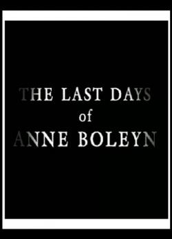     / The Last Days of Anne Boleyn DUB
