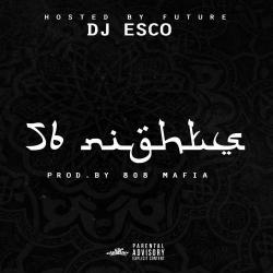 Future DJ Esco - 56 Nights