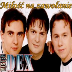 Mister Dex - Milosc na zawolanie