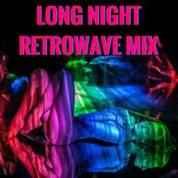 VA - Long Night Retrowave Mix
