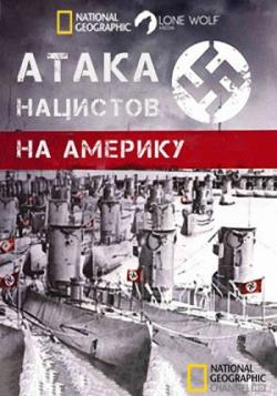     / National Geographic. Nazi Attack on America VO