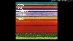 City and Colour - Little Hell