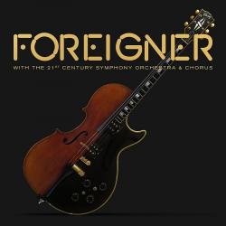 Foreigner - With The 21st Century Symphony Orchestra Chorus